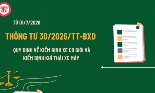 Từ 01/07/2026 những quy định mới có hiệu lực trong lĩnh vực Đăng kiểm: